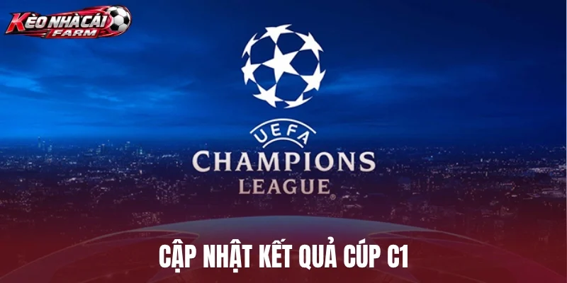 Cập nhật kết quả cúp C1