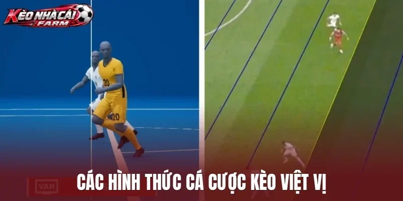 Các hình thức cá cược kèo việt vị