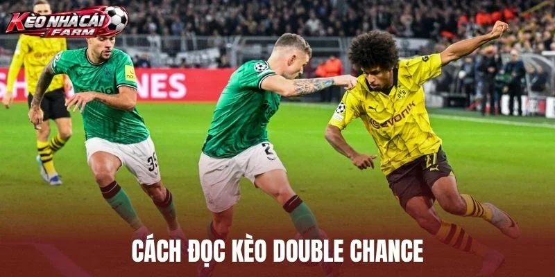 Cách đọc kèo Double Chance