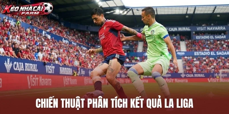 Chiến thuật phân tích kết quả La Liga