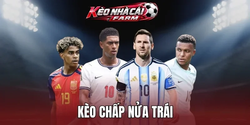 Kinh nghiệm chốt kèo chấp nửa trái