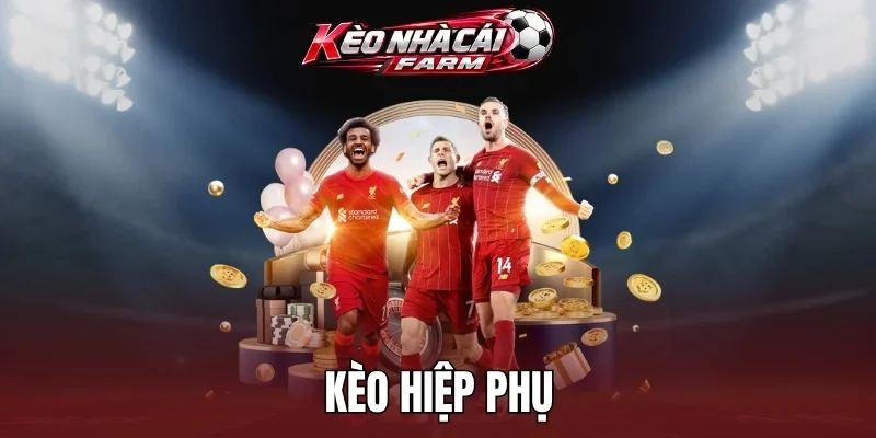 Kèo Hiệp Phụ – Chốt Kèo Ngon Ngoài 90 Phút Chính Thức