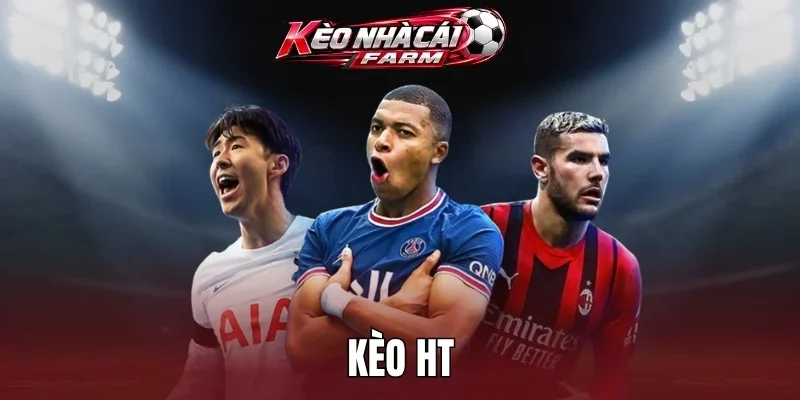 Kèo HT – Đọc Odds Chuẩn, Bắt Kèo Chính Xác Thu Lời Cao