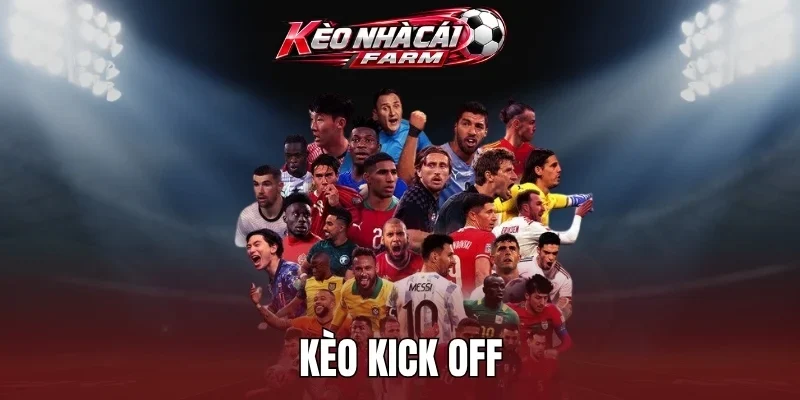 Tìm hiểu ví dụ về kèo cược kick off