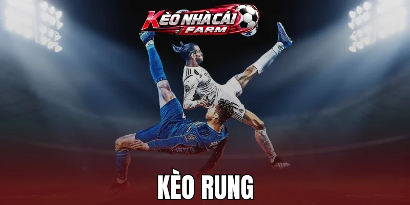 Chiến lược chơi kèo rung bất bại