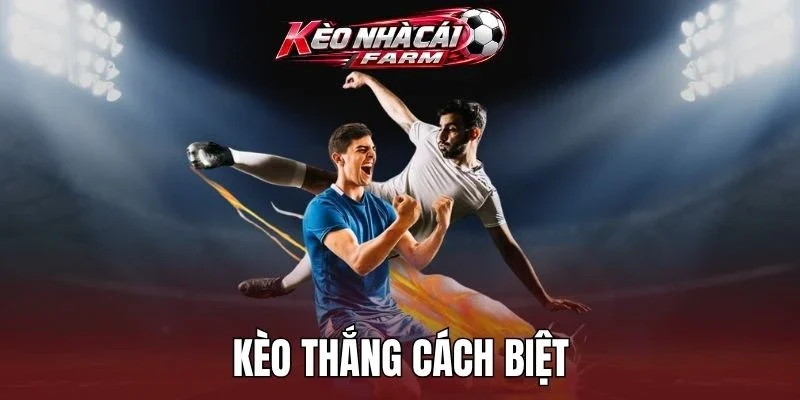 Kèo Thắng Cách Biệt – Chiến Thuật Cược Bóng Đá Chuẩn Xác
