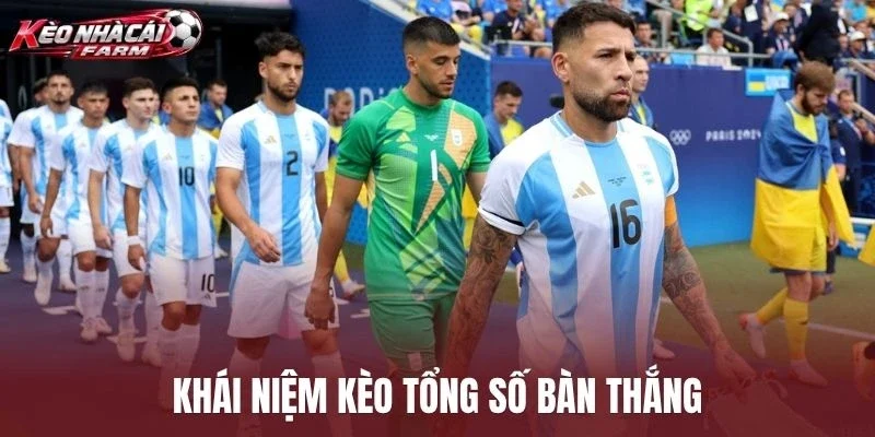 Khái niệm kèo tổng số bàn thắng
