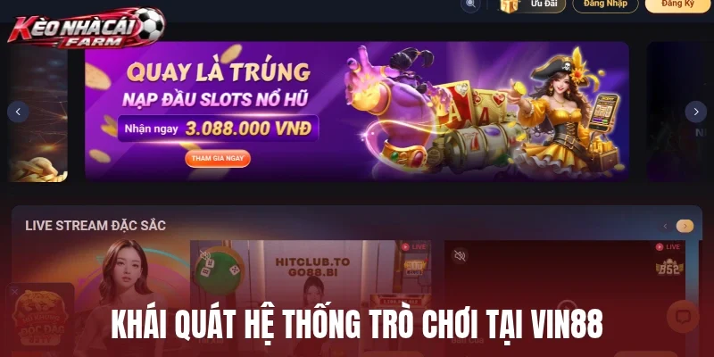 Khái quát hệ thống trò chơi tại Vin88
