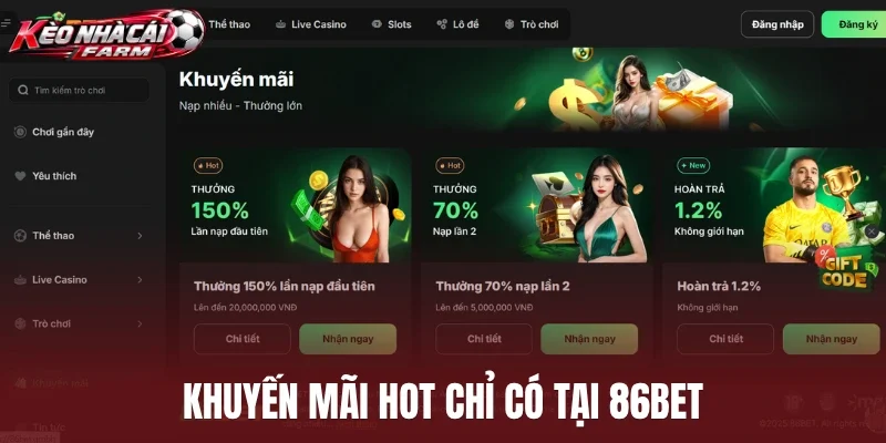 Khuyến mãi hot chỉ có tại 86bet