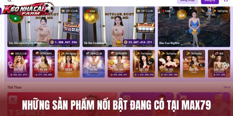Những sản phẩm nổi bật đang có tại Max79