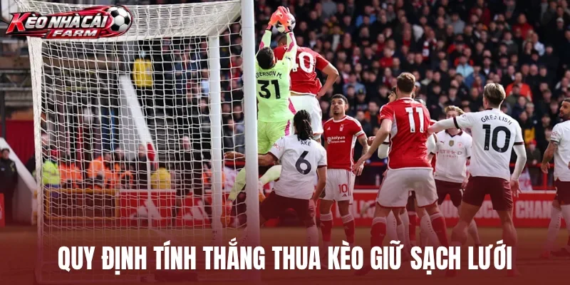 Quy định tính thắng thua kèo giữ sạch lưới