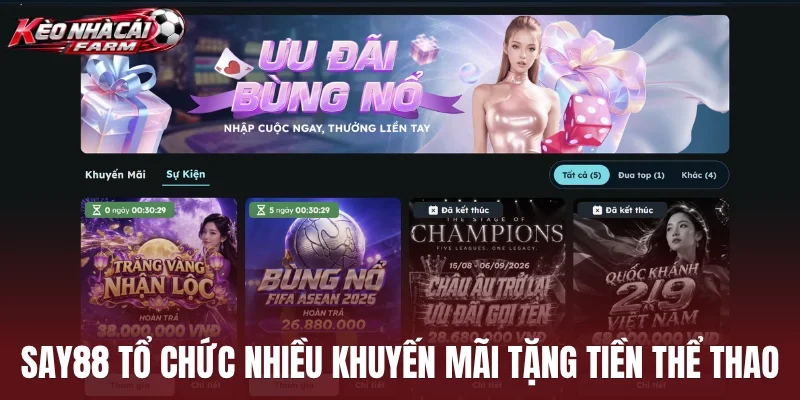 Say88 tổ chức nhiều khuyến mãi tặng tiền thể thao