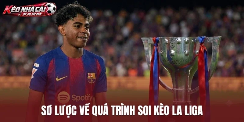 Sơ lược về quá trình soi kèo La Liga