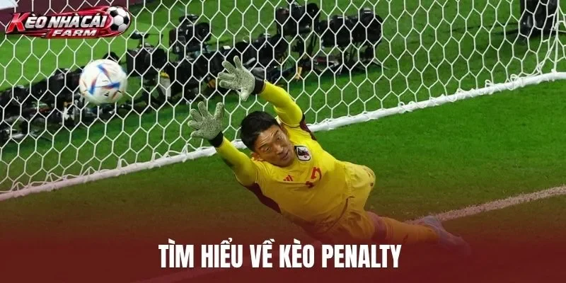 Tìm hiểu về kèo penalty 